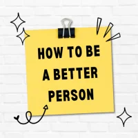 How to be a better person